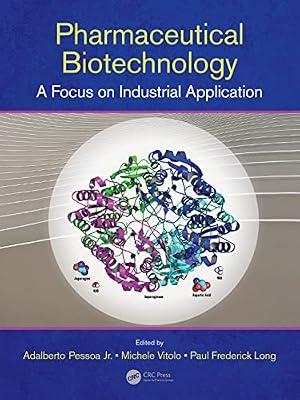 Pharmaceutical Biotechnology: A Focus on Industrial Application | Hardcover | Biotechnology