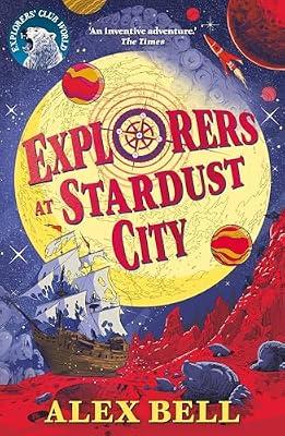 Explorers at Stardust City by Bell, Alex | Paperback | Fantasy & Magical Realism (Children'S