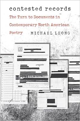 Contested Records: The Turn to Documents in Contemporary North American Poetry by Leong, Michael | Paperback | North America