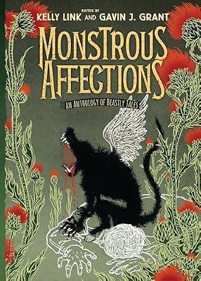 Monstrous Affections: An Anthology of Beastly Tales | Hardcover | Young Adult Fiction