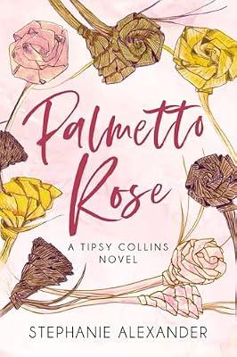 Palmetto Rose: A Tipsy Collins Novel: 3 by Alexander, Stephanie | Paperback | Classic Horror & Ghost Stories