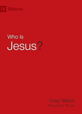 Who Is Jesus? by Gilbert, Greg | Hardcover | Religion 2