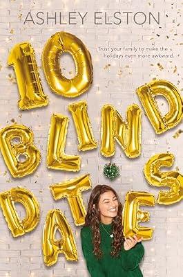 10 Blind Dates by Elston, Ashley | Hardcover | Young Adult Fiction