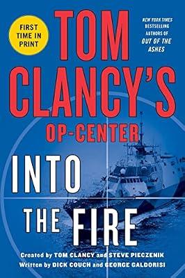 Into the Fire: A Novel: 14 (Tom Clancy's Op-center) by Couch, Dick; Galdorisi, George | Paperback | Fiction