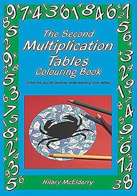The Second Multiplication Tables Colouring Book: Solve the Puzzle Pictures While Learning Your Tables by McElderry, Hilary | Paperback | Juvenile Fiction