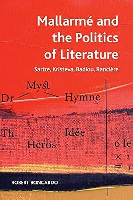 Mallarme and the Politics of Literature: Sartre, Kristeva, Badiou, Ranciere (Crosscurrents) by Boncardo, Robert | Paperback | Western Philosophy