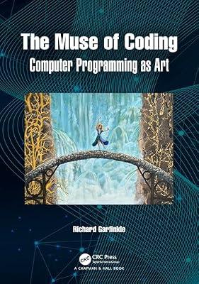 The Muse of Coding: Computer Programming as Art by Garfinkle, Richard | Paperback | The Arts: General Topics