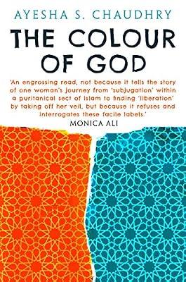 COLOUR OF GOD by Chaudhry, Ayesha S. | Hardcover | Biography & Autobiography
