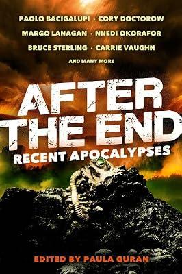 After the End: Recent Apocalypses by Lanagan, Margo; Guran, Paula; Doctorow, Cory | Paperback | Fiction