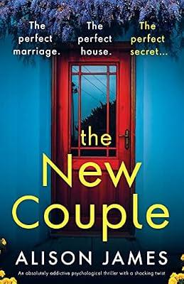 The New Couple: An absolutely addictive psychological thriller with a shocking twist by James, Alison | Paperback | Thriller