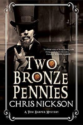 Two Bronze Pennies: A Police Procedural Set in Late 19th Century England: 2 (Inspector Tom Harper Mystery, 2) by Nickson, Chris | Paperback | Fiction