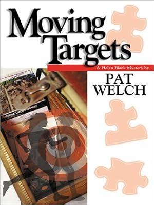 Moving Targets: A Helen Black Mystery by Welch, Pat | Paperback | Thriller