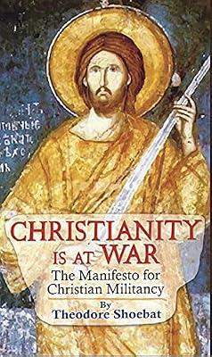 Christianity at War, the Manifesto for Christian Militancy by Shoebat, Theodore | Hardcover | Biblical Exegesis & Hermeneutics