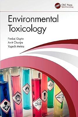 Environmental Toxicology by Gupta, Pankaj; Chanjta, Amit; Mehta, Yogesh | Hardcover | Xenobiotics