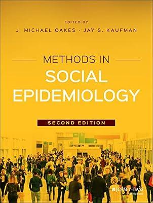 Methods in Social Epidemiology: 17 (Public Health/Epidemiology and Biostatistics) | Paperback | Medical
