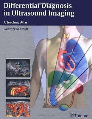 DIFFERENTIAL DIAGNOSIS IN ULTRASOUND IMAGING: A TEACHING ATLAS by Schmidt | Hardcover | Medical Diagnosis