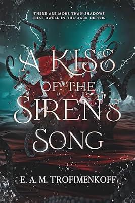 A Kiss of the Siren's Song (Dark Depths) by Trofimenkoff, E A M | Paperback | Fantasy