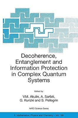 Decoherence, Entanglement and Information Protection in Complex Quantum Systems: Proceedings of the NATO ARW on Decoherence, Entanglement and ... II: Mathematics, Physics and Chemistry) | Paperback | Mathematics & Science