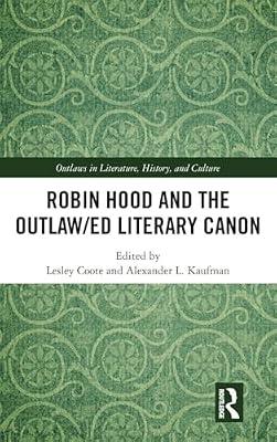 Robin Hood and the Outlaw/Ed Literary Canon (Outlaws in Literature, History, and Culture, 6) | Hardcover | History