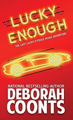 Lucky Enough: 11 (Lucky O'Toole Vegas Adventure) by Coonts, Deborah | Hardcover | Crime & Mystery