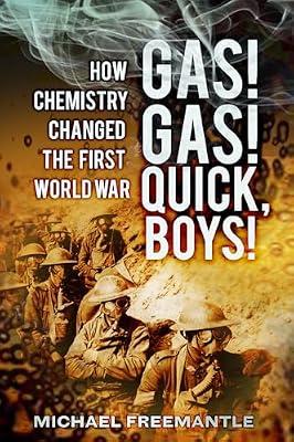 Gas! Gas! Quick, Boys: How Chemistry Changed the First World War by Freemantle, Michael | Paperback | European History