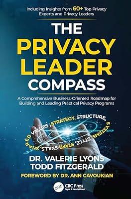 The Privacy Leader Compass: A Comprehensive Business-Oriented Roadmap for Building and Leading Practical Privacy Programs by Fitzgerald, Todd; Lyons, Valerie | Hardcover | It And Information Systems Management