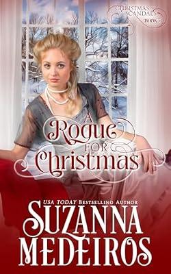 A Rogue for Christmas: 3 (Christmas Scandals) by Medeiros, Suzanna | Paperback | Historical Romance