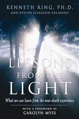 Lesson from the Light: What We Can Learn from the Near-Death Experience by Ring, Kenneth | Paperback | Body