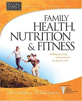Complete Guide to Family Health, Nutrition & Fitness (Complete Guides) by Reisser, Paul C | Hardcover | Christian Life & Practice