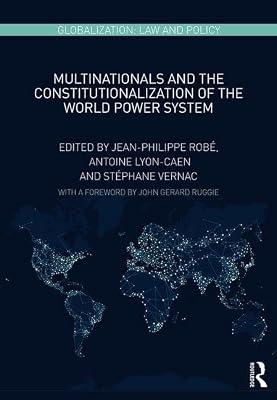 Multinationals and the Constitutionalization of the World Power System (Globalization: Law and Policy) | Hardcover | Law