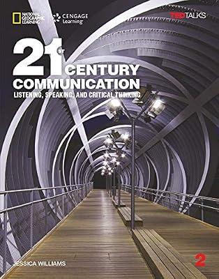 21st Century Communication 2: Listening, Speaking and Critical Thinking by Williams, Jessica | Paperback | Elt: Listening Skills
