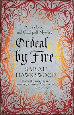 Ordeal by Fire: The unputdownable mediaeval mystery series: 2 (Bradecote & Catchpoll) by Hawkswood, Sarah | Paperback | Historical Mysteries