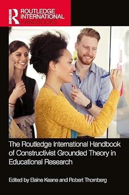 The Routledge International Handbook of Constructivist Grounded Theory in Educational Research | Paperback | Education
