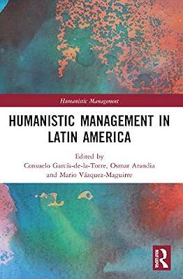 Humanistic Management in Latin America: Theory and Applications | Paperback | Regional