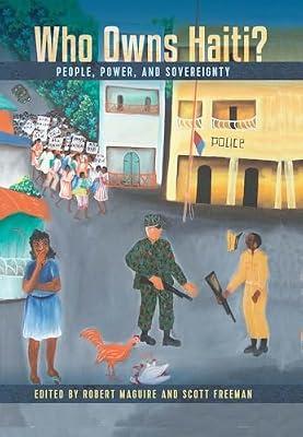 Who Owns Haiti?: People, Power, and Sovereignty | Paperback | Political Science