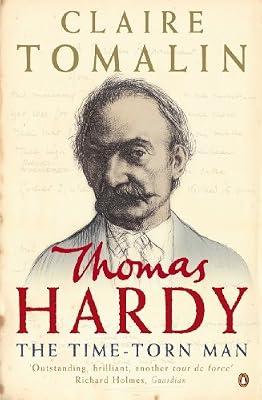 Thomas Hardy: The Time-torn Man by Tomalin, Claire | Paperback | Biography: Literary