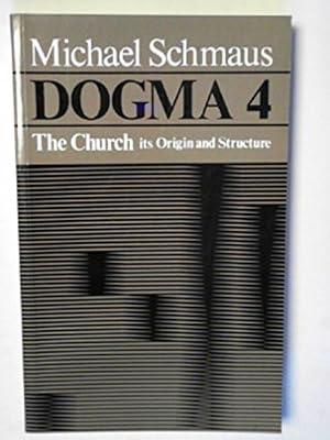 Church, Its Origin and Structure (v. 4) (Dogma) by Schmaus, Michael | Paperback | Roman Catholicism