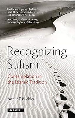 Recognizing Sufism: Contemplation in the Islamic Tradition (Library of Modern Religion) by Arthur F Buehter | Paperback | Religion