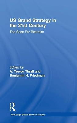 US Grand Strategy in the 21st Century: The Case For Restraint (Routledge Global Security Studies) | Hardcover | Politics And Government 2