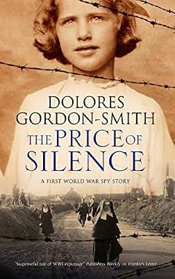 The Price of Silence: A First World War Espionage Thriller by Gordon-Smith, Dolores | Paperback | Thriller