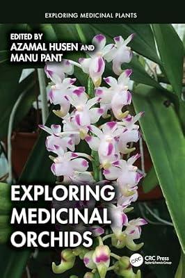 Exploring Medicinal Orchids (Exploring Medicinal Plants) | Hardcover | Phytochemistry