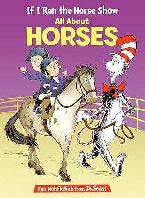 If I Ran the Horse Show: All About Horses by Worth, Bonnie; Ruiz, Aristides; Mathieu, Joe | Hardcover | Juvenile Nonfiction