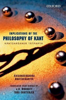 IMPL OF THE PHILOSOPHY OF KANT-PD by BHATTACHARYYA KRISHNACHANDRA | Hardcover | Philosophy