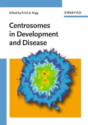 Centrosomes in Development and Disease | Hardcover | Cellular Biology (Cytology)