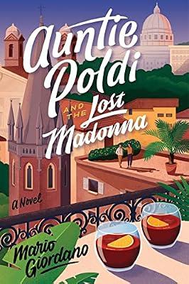 Auntie Poldi And The Lost Madonna: A New Humorous Women Sleuths Adventure in the Auntie Poldi Mystery Series by Giordano, Mario | Paperback | Fiction