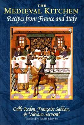 The Medieval Kitchen – Recipes From France & Italy: Recipes from France and Italy by Redon, Odile | Hardcover | General Cookery & Recipes