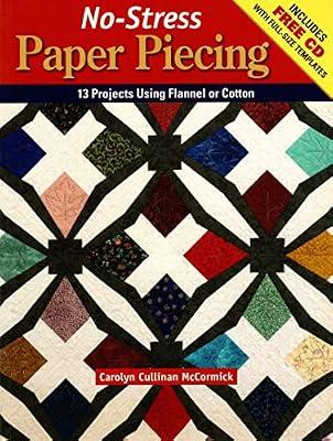 No-Stress Paper Piecing: 12 Projects Using Flannel or Cotton by McCormick, Carolyn Cullinan | Paperback | Quiltmaking