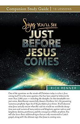 Signs You'll See Just Before Jesus Comes Study Guide by Renner, Rick | Paperback | Christianity