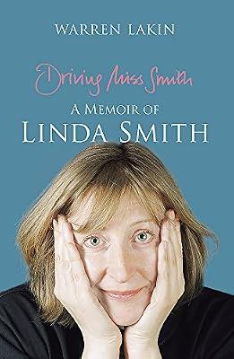Driving Miss Smith: A Memoir of Linda Smith by Lakin, Warren | Hardcover | Biography: Arts & Entertainment