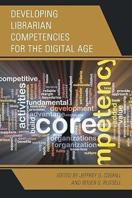 Developing Librarian Competencies for the Digital Age (Medical Library Association Books) | Hardcover | Language Arts & Disciplines